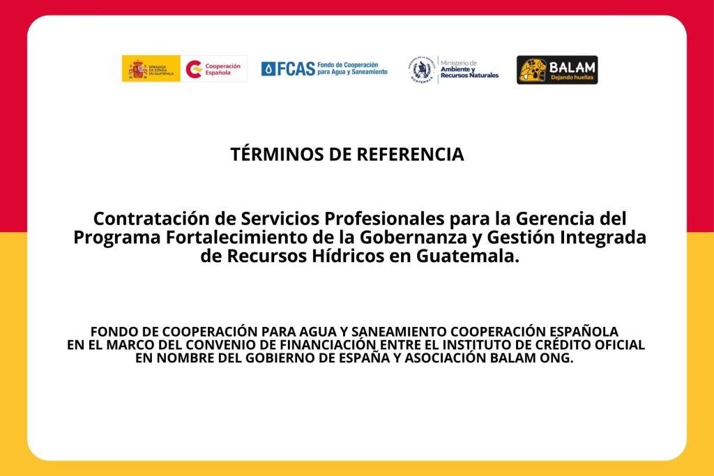 Convocatoria para la Contratación de Servicios Profesionales para la Gerencia del Programa «Fortalecimiento de la Gobernanza y Gestión Integrada de los Recursos Hídricos en Guatemala»